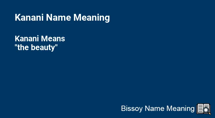 Kanani Name Meaning