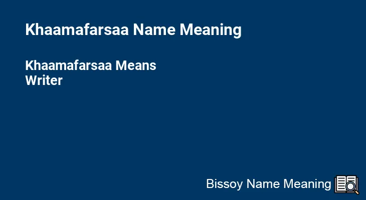 Khaamafarsaa Name Meaning