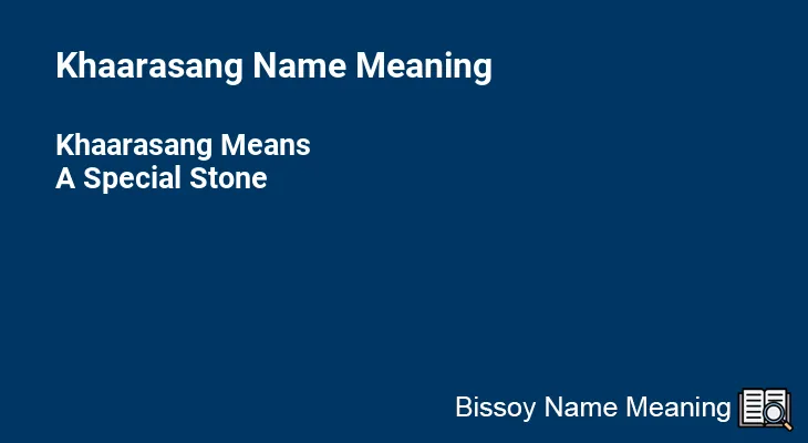 Khaarasang Name Meaning