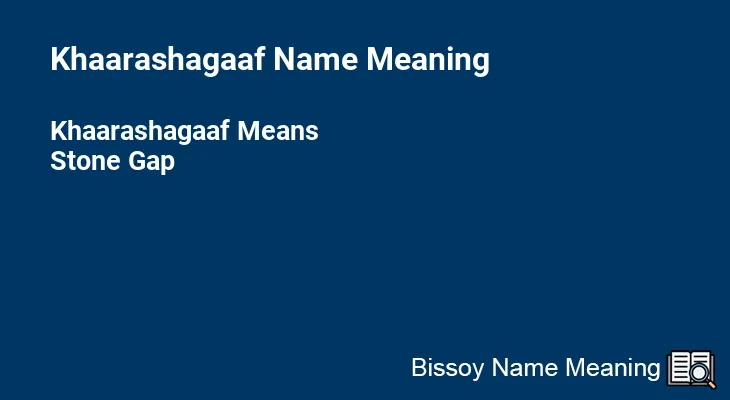 Khaarashagaaf Name Meaning