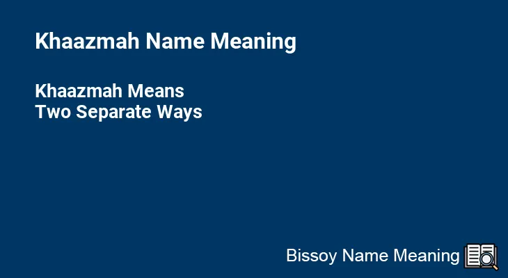 Khaazmah Name Meaning