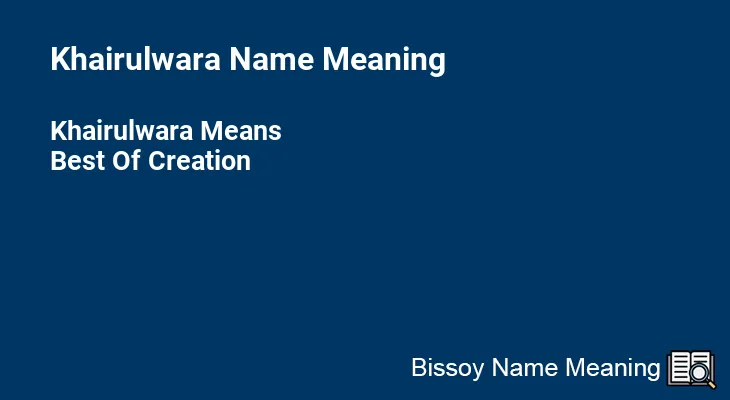 Khairulwara Name Meaning
