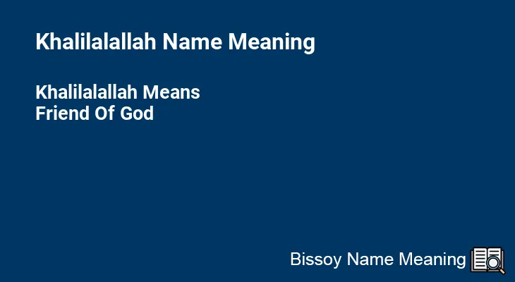 Khalilalallah Name Meaning
