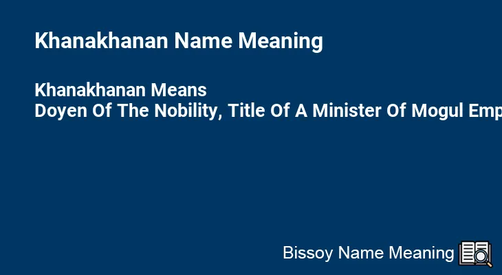 Khanakhanan Name Meaning