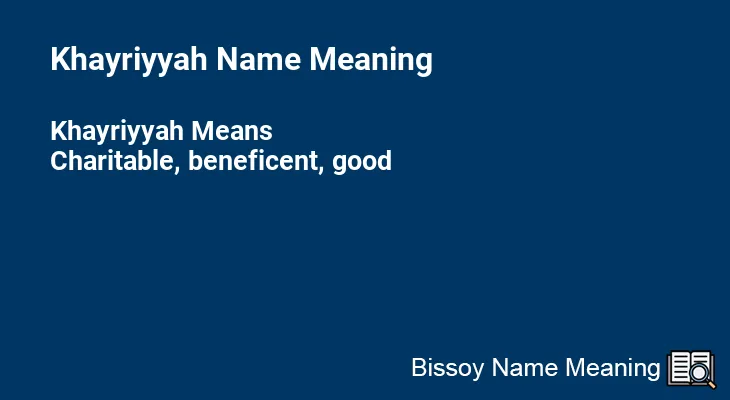 Khayriyyah Name Meaning