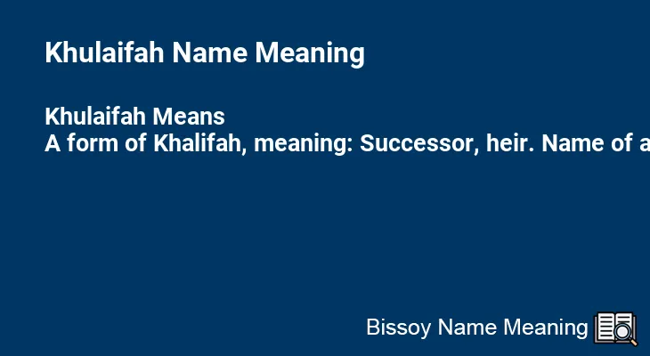 Khulaifah Name Meaning