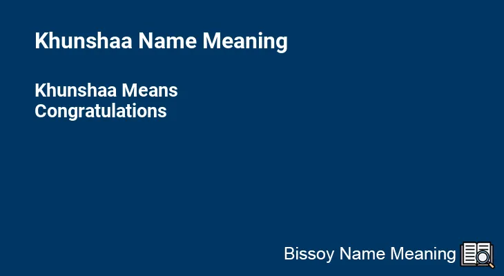 Khunshaa Name Meaning