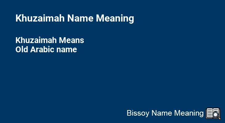 Khuzaimah Name Meaning