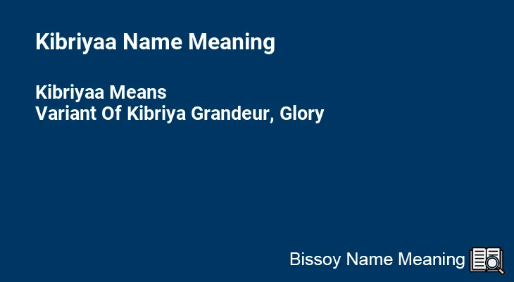 Kibriyaa Name Meaning