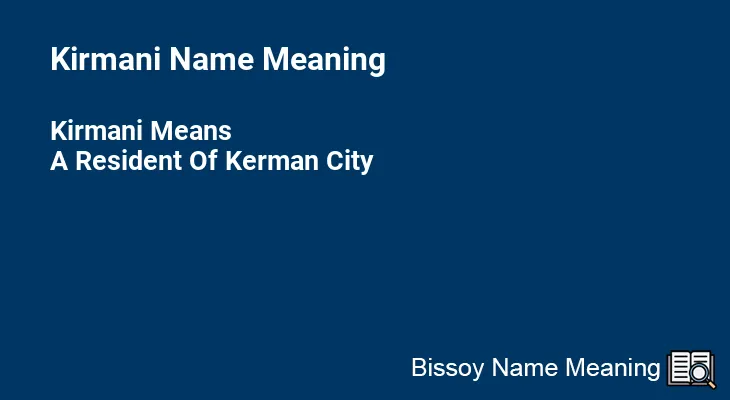 Kirmani Name Meaning