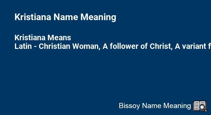 Kristiana Name Meaning