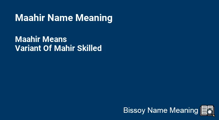Maahir Name Meaning