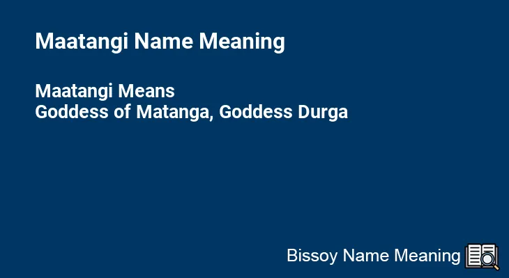 Maatangi Name Meaning