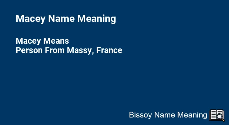 Macey Name Meaning