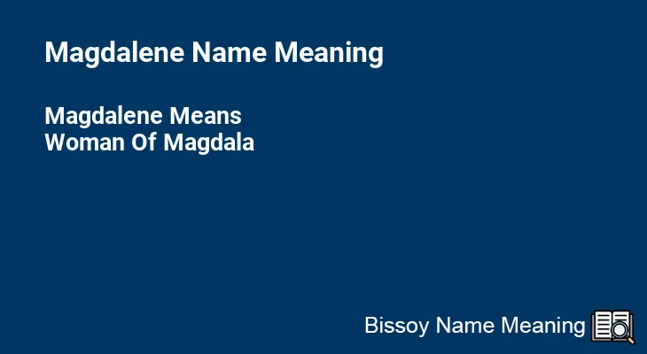 Magdalene Name Meaning