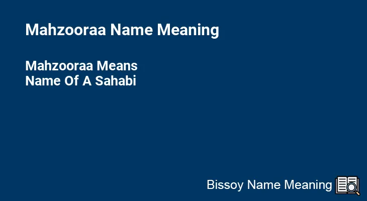 Mahzooraa Name Meaning