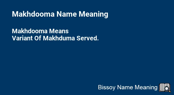 Makhdooma Name Meaning