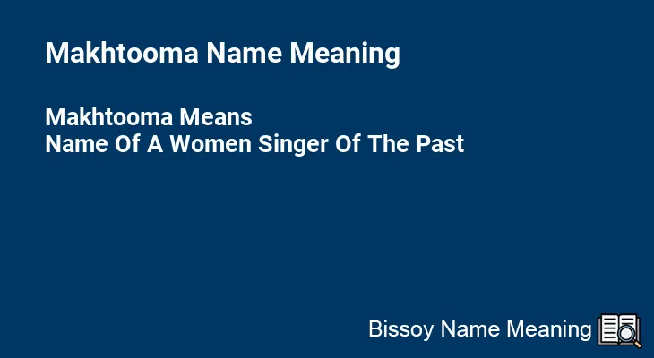 Makhtooma Name Meaning