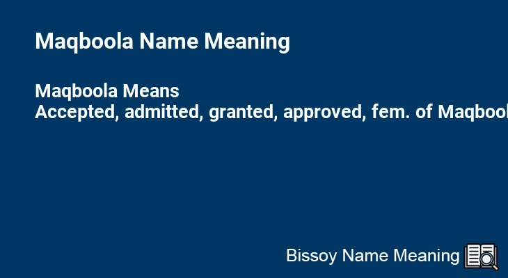 Maqboola Name Meaning