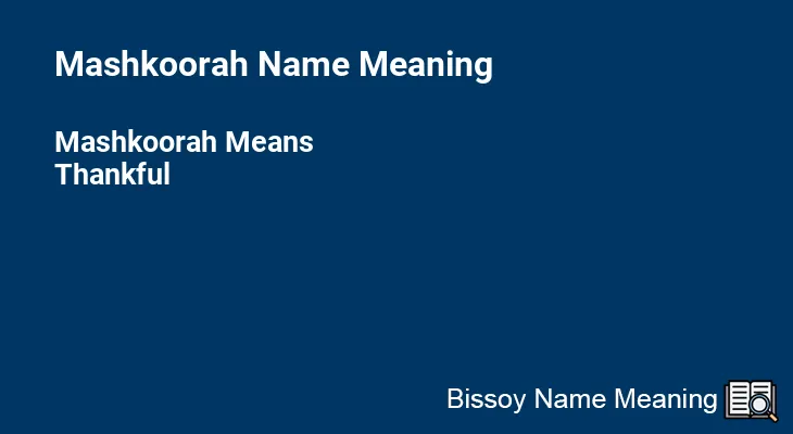 Mashkoorah Name Meaning