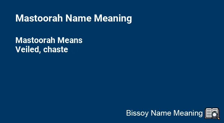 Mastoorah Name Meaning