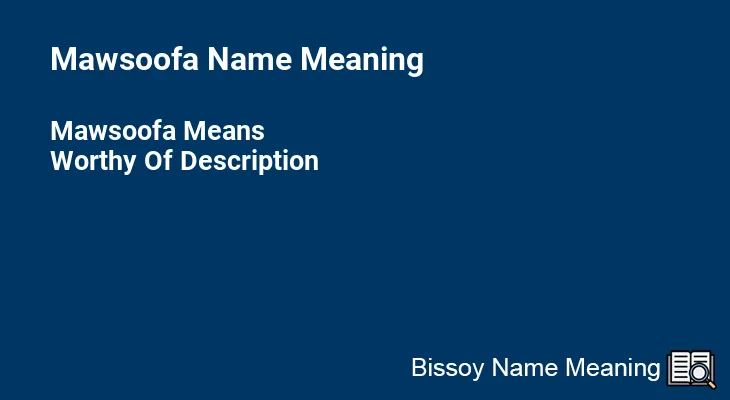 Mawsoofa Name Meaning