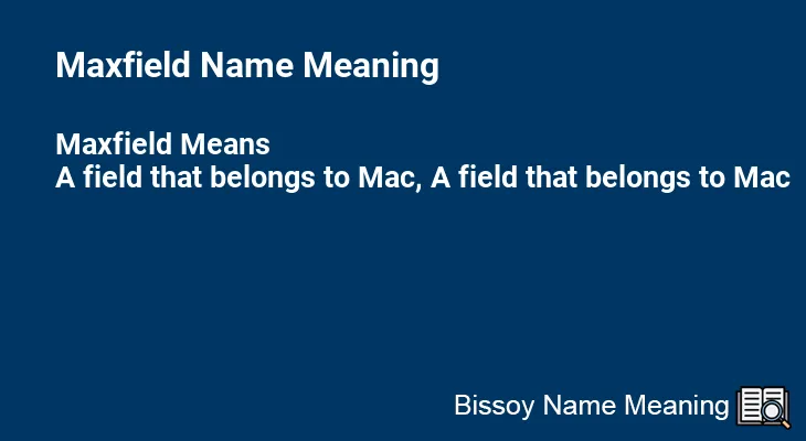 Maxfield Name Meaning