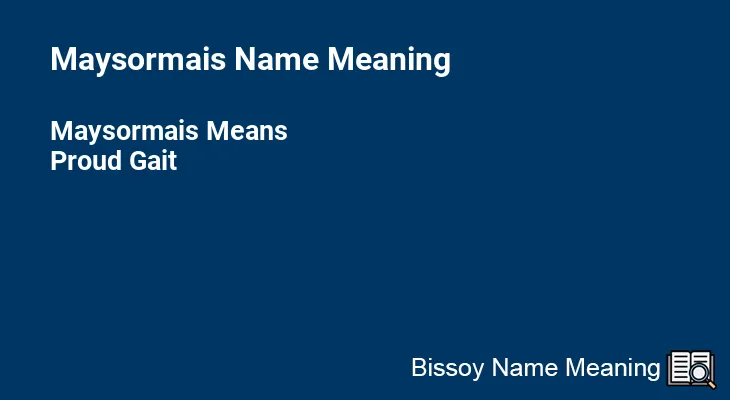 Maysormais Name Meaning