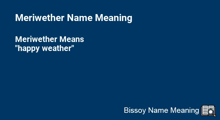 Meriwether Name Meaning