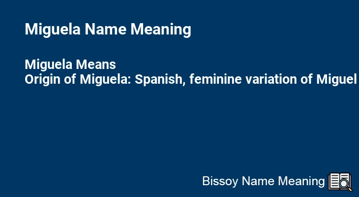 Miguela Name Meaning