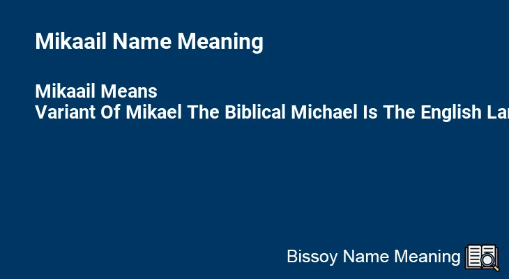 Mikaail Name Meaning