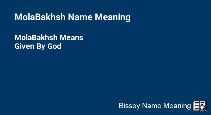 MolaBakhsh Name Meaning