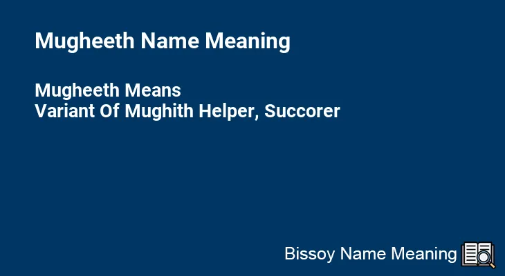 Mugheeth Name Meaning