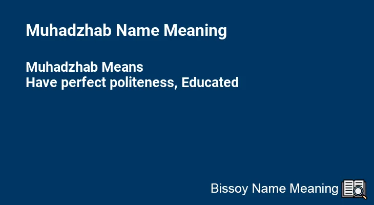 Muhadzhab Name Meaning