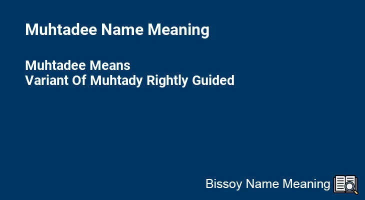 Muhtadee Name Meaning