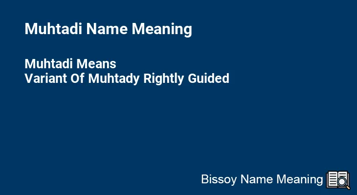 Muhtadi Name Meaning
