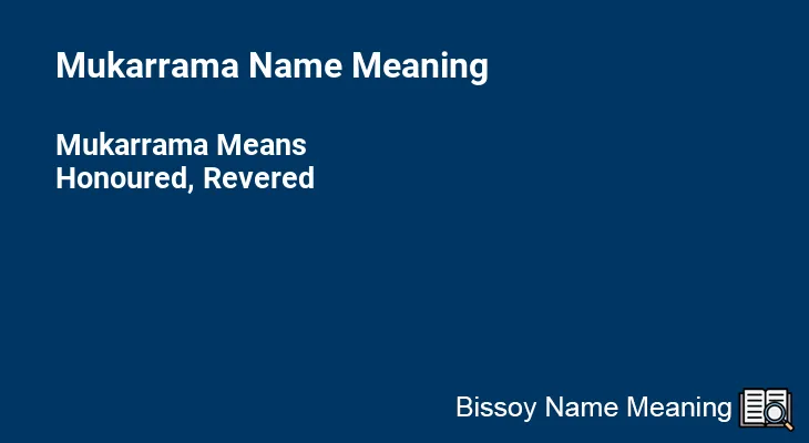 Mukarrama Name Meaning