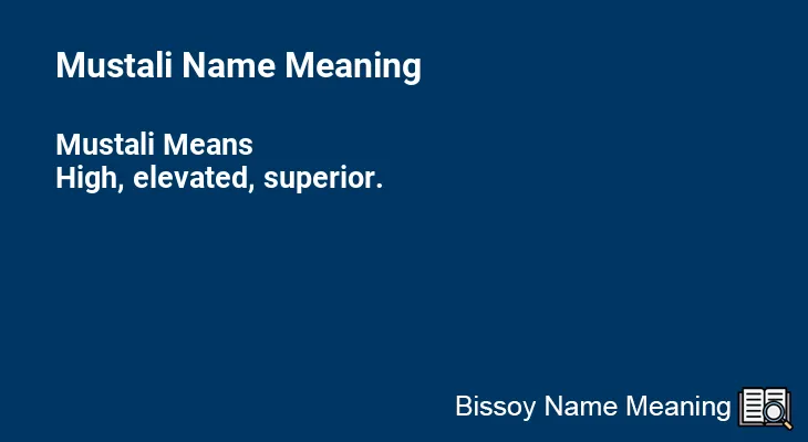 Mustali Name Meaning