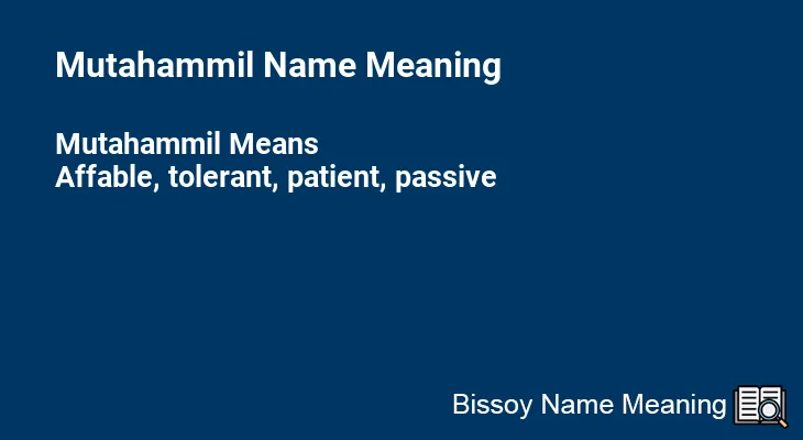 Mutahammil Name Meaning