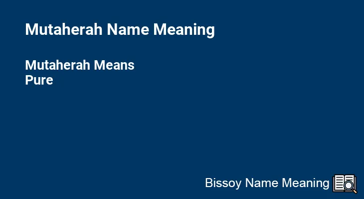 Mutaherah Name Meaning