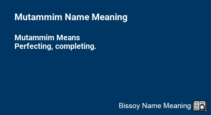Mutammim Name Meaning