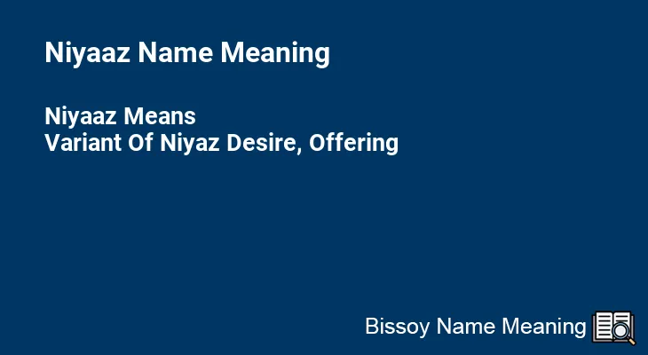 Niyaaz Name Meaning