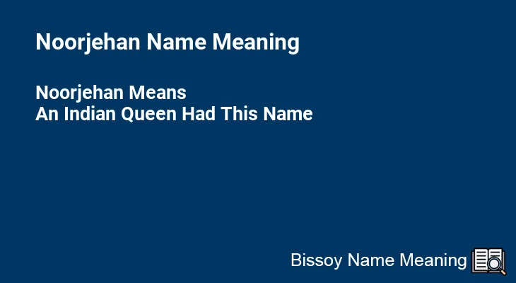 Noorjehan Name Meaning