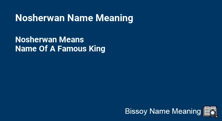 Nosherwan Name Meaning