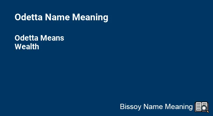 Odetta Name Meaning