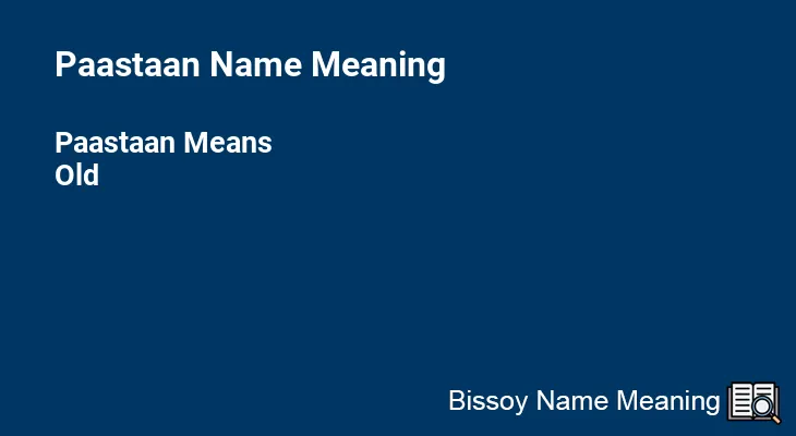 Paastaan Name Meaning