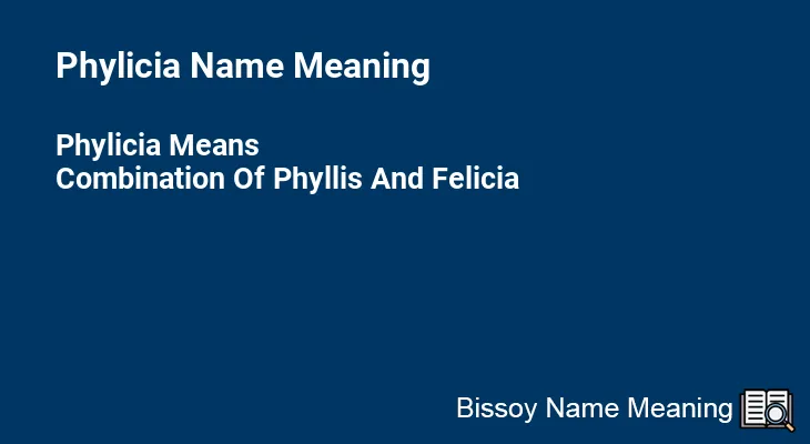 Phylicia Name Meaning