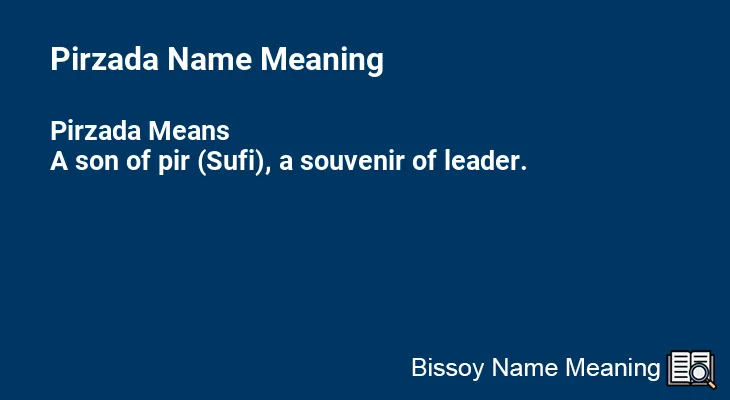 Pirzada Name Meaning