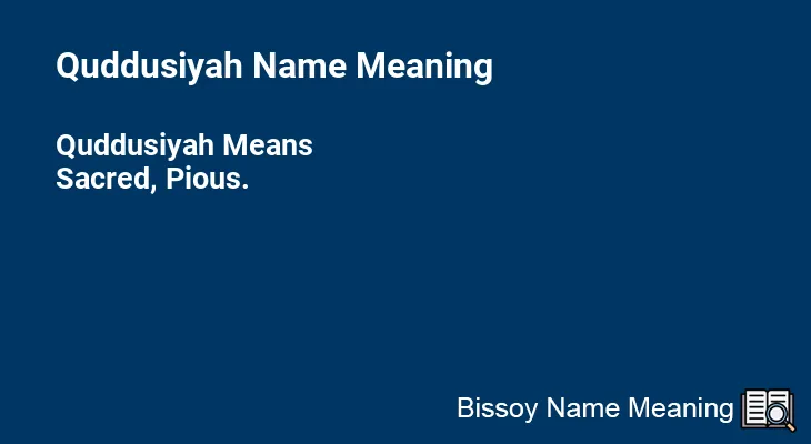 Quddusiyah Name Meaning