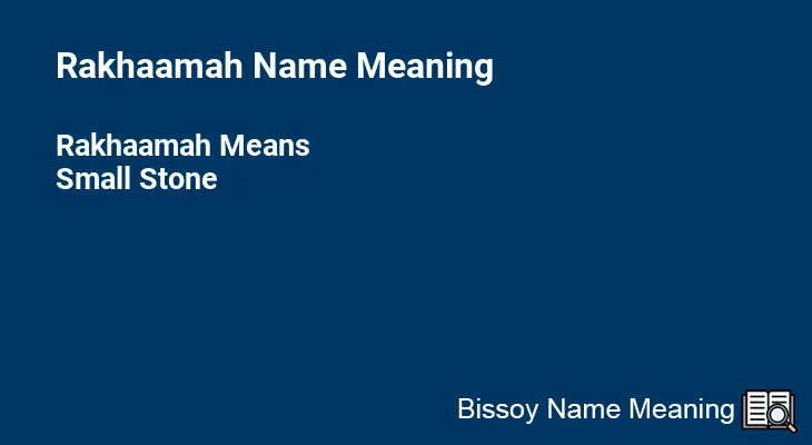Rakhaamah Name Meaning